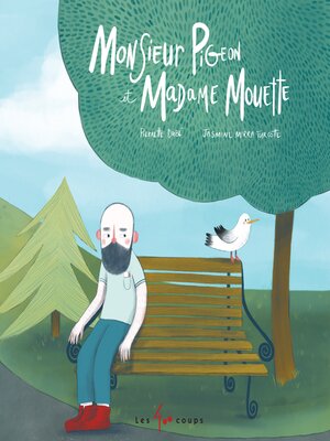 cover image of Monsieur Pigeon et madame mouette